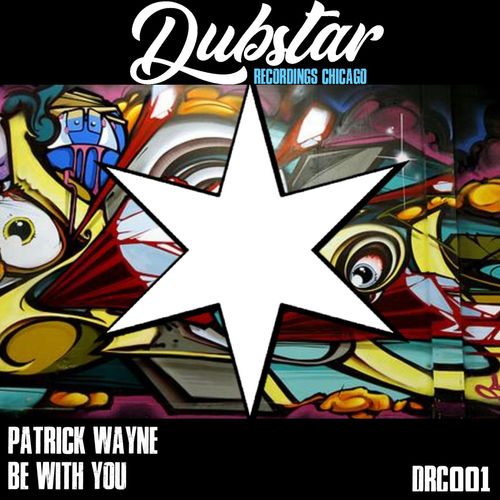 Patrick Wayne - Be With You / Dubstar Recordings
