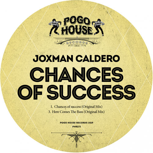 Joxman Caldero - Chances Of Success / Pogo House Records