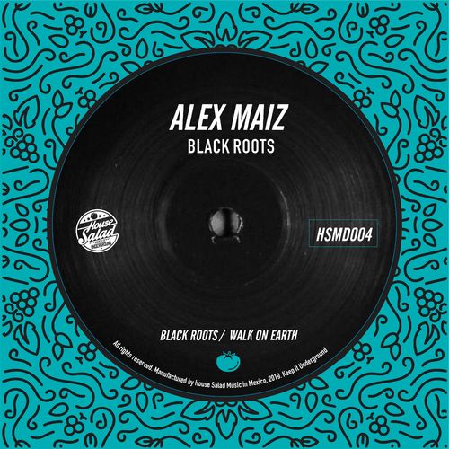 Alex Maiz - Black Roots / House Salad Music