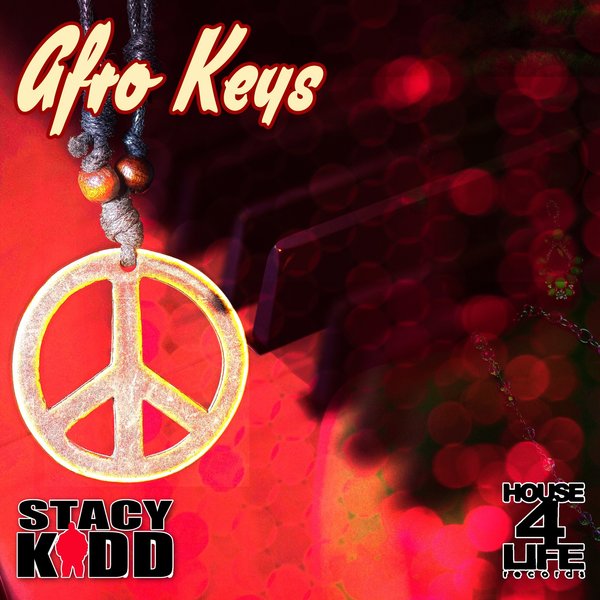 Stacy Kidd - Afro Keys / House 4 Life