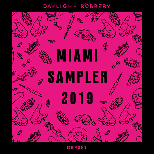 VA - Miami 2019 / Daylight Robbery Records