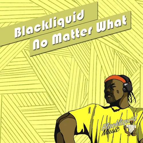 Blackliquid - No Matter What (Trumpet Mix) / Blackliquid Music