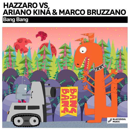 Hazzaro Vs Ariano Kina & Marco Bruzzano - Bang Bang / Blacksoul Music