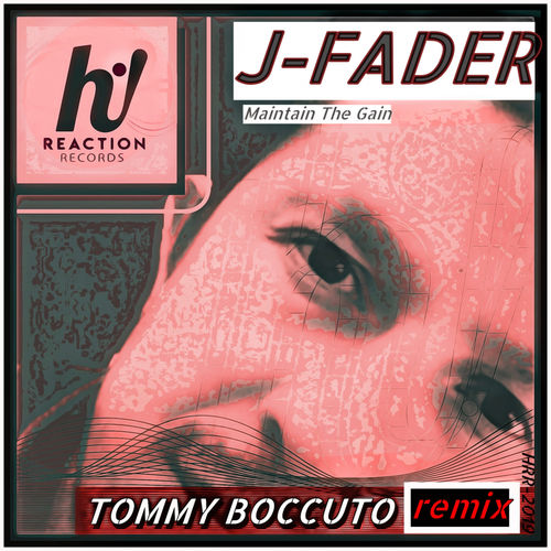 J-Fader - Maintain The Gain (Tommy Boccuto Remix) / Hi! Reaction