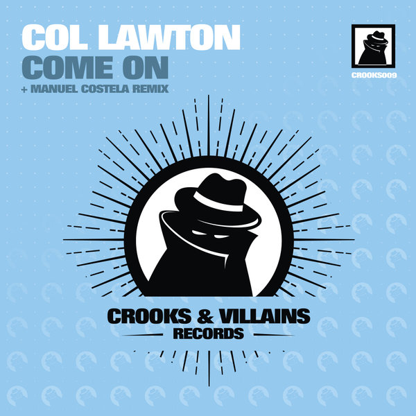 Col Lawton - Come On / Crooks & Villains Records