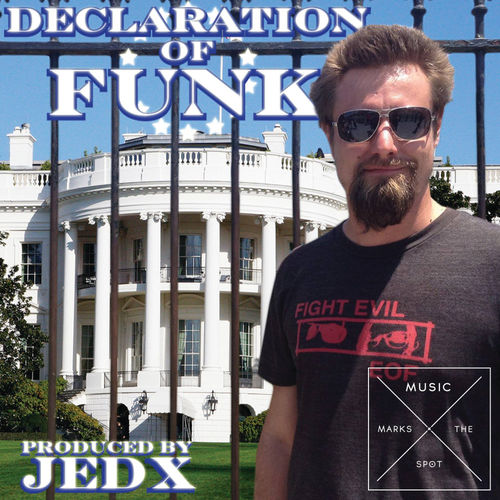 JedX - Declaration of Funk / Music Marks The Spot