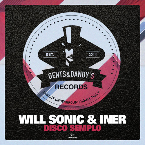 Will Sonic - Disco Semplo / Gents & Dandy's