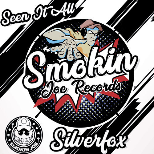 Silverfox - Seen It All / Smokin Joe Records