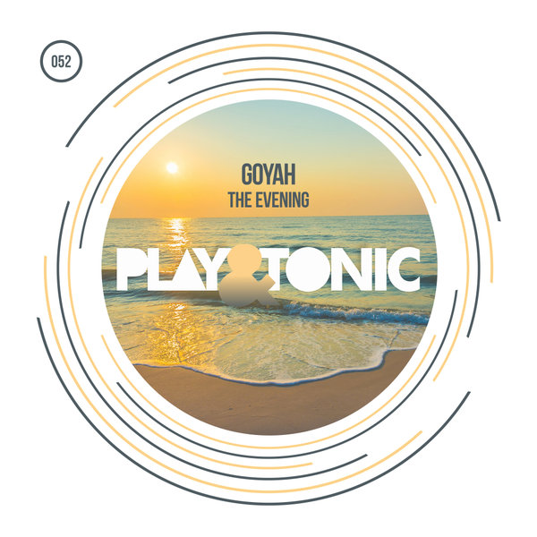 Goyah - The Evening / Play and Tonic