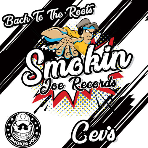 CEV's - Back To The Roots / Smokin Joe Records