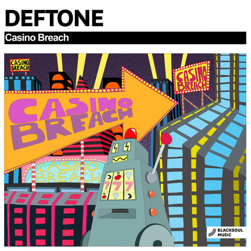 Deftone - Casino Breach / Blacksoul Music