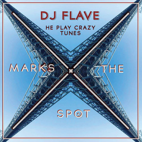 Dj Flave - He Play Crazy Tunes / Music Marks The Spot