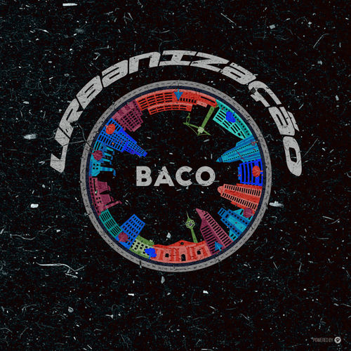 Baco - Urbanização / Guettoz Muzik