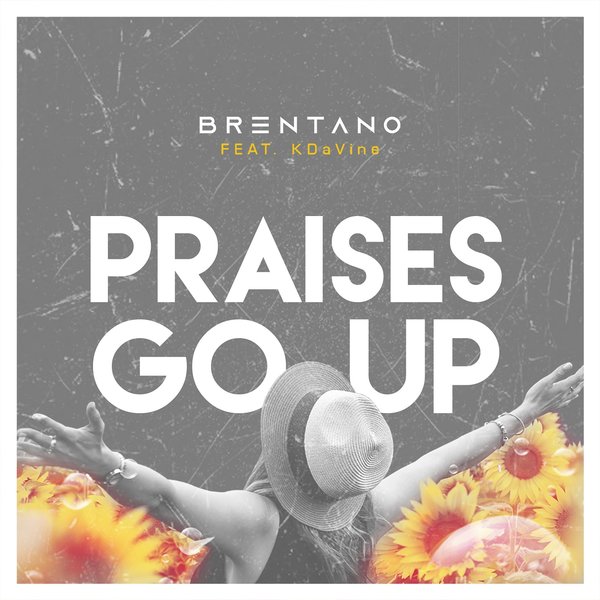 Brentano feat. KDaVine - Praises Go Up / TR Records