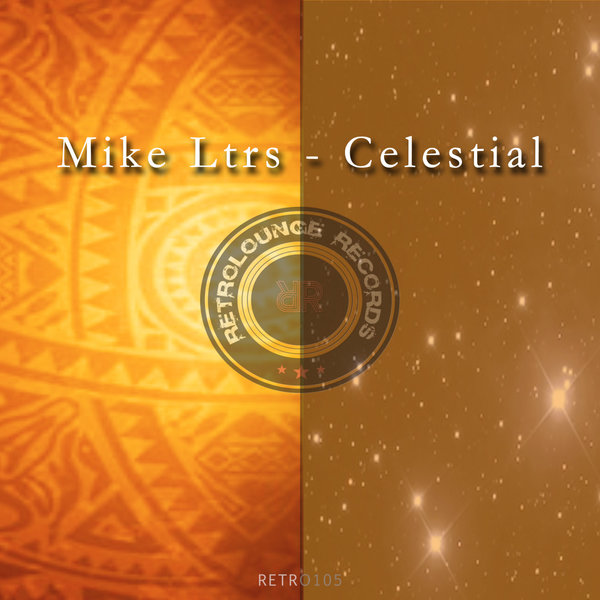 Mike Ltrs - Celestial / Retrolounge Records