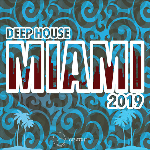 VA - Miami 2019 Deep House / Sound-Exhibitions-Records