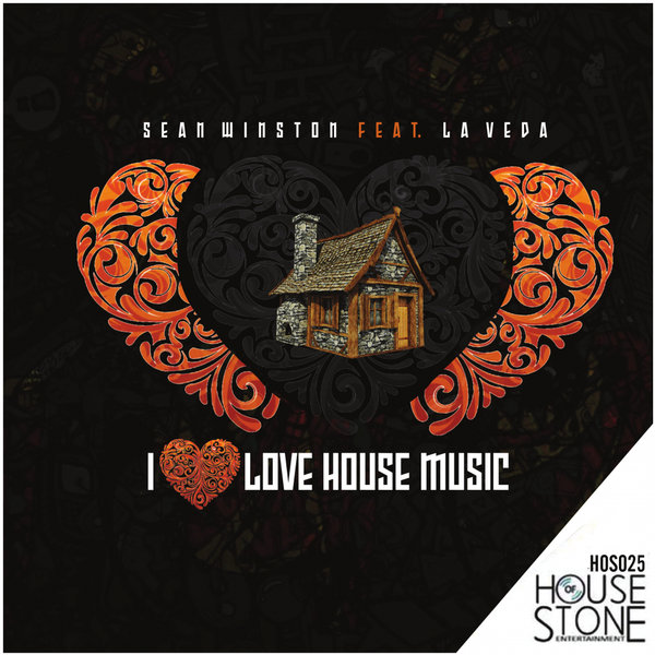 Sean Winston feat. LaVeda - I Love House / House of Stone