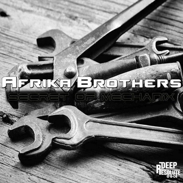 Afrika Brothers - Secret Of Mechanix / Deep Resolute (PTY) LTD