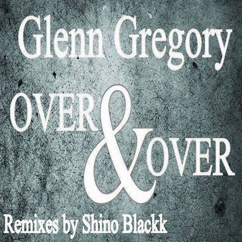 Glenn Gregory - Over & Over / Face The Bass Records