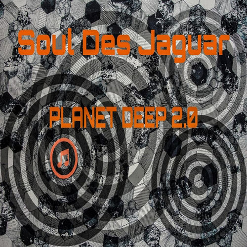 Soul Des Jaguar - Planet Deep 2.0 / Abyss Music