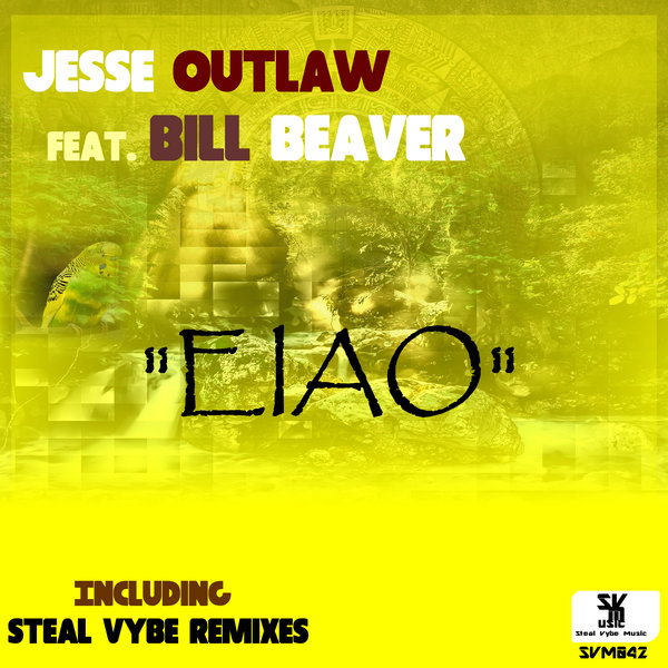Jesse Outlaw feat. Bill Beaver - EIAO / Steal Vybe