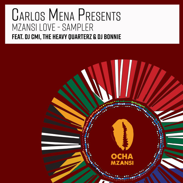 DJ CMI, Lady V & DJ Bonnie - Mzansi Love Sampler [Presented By Carlos Mena] / Ocha Mzansi
