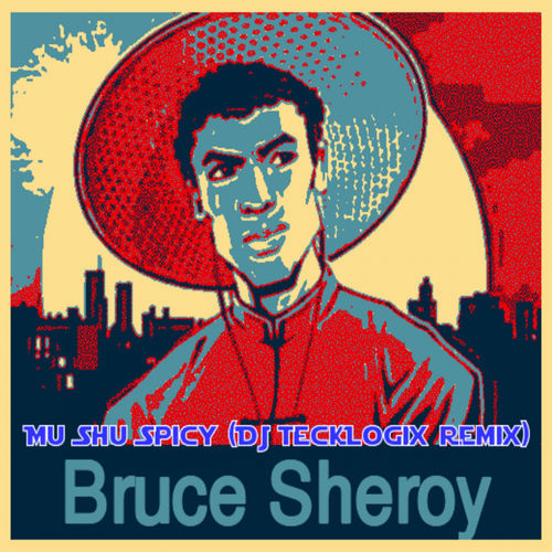 Bruce Sheroy - Mu Shu Spicy (DJ TeckLogix Remix) / Global House Movement Records