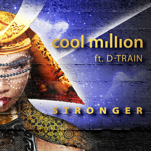 Cool Million ft D-Train - Stronger / Cool Million Records