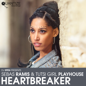 Sebas Ramis & Tutsi Girl Play House - Heartbreaker / Quantize Recordings