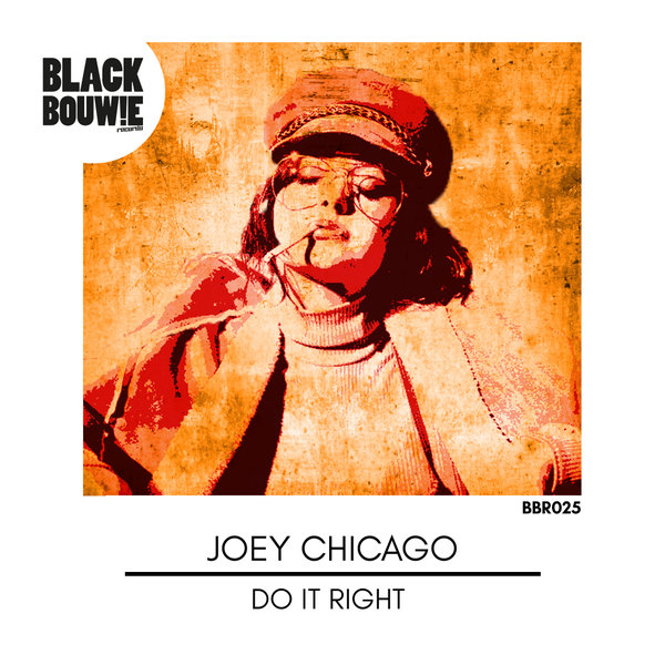 Joey Chicago - Do It Right / Black Bouwie Records
