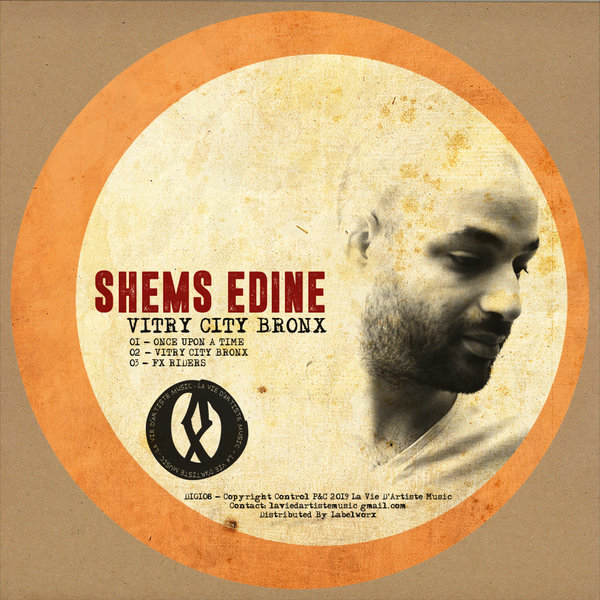 Shems Edine - Vitry City Bronx / La Vie D'Artiste Music