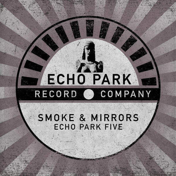 Smoke & Mirrors - Echo Park Five / Echo Park Record