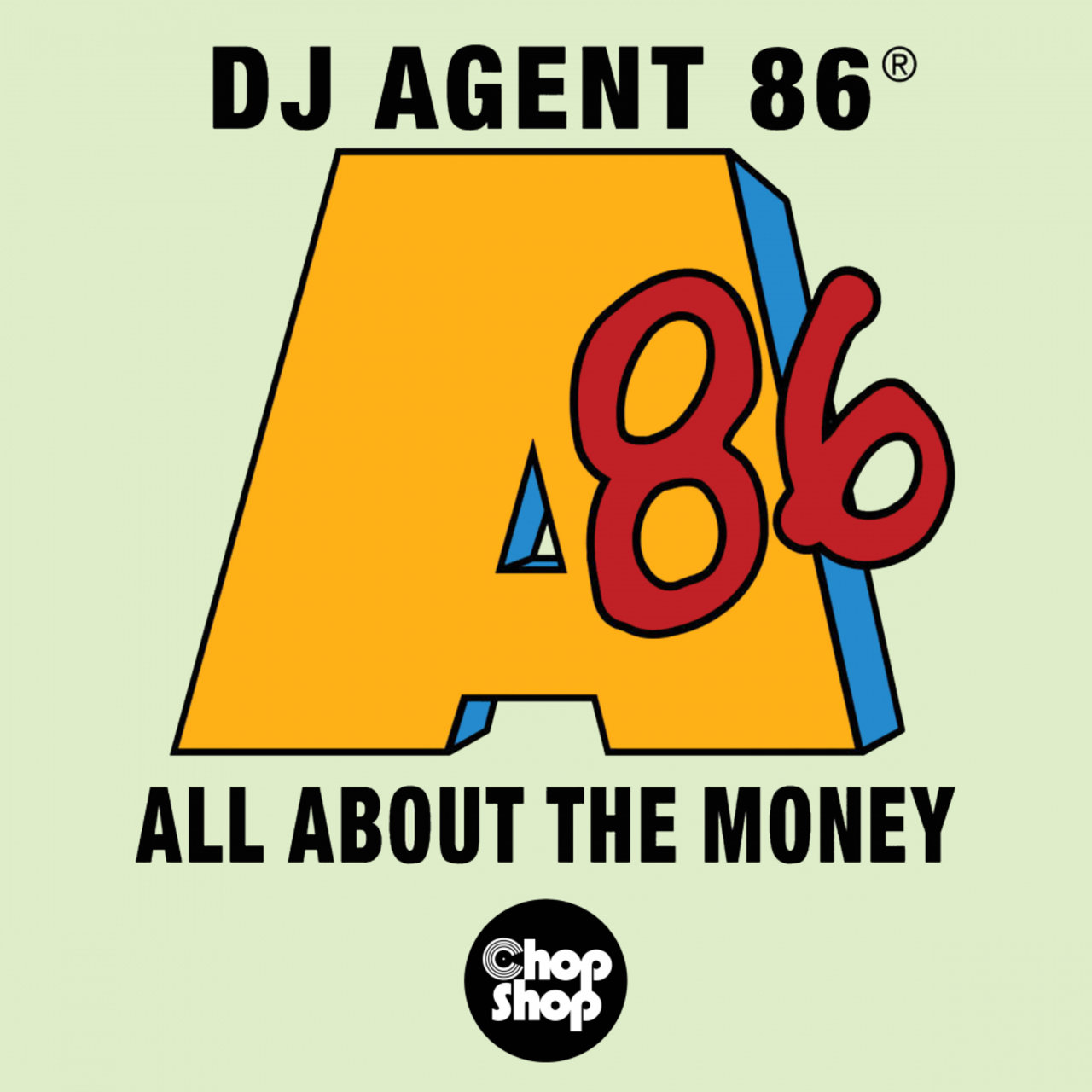 DJ Agent 86 - All About The Money / Chopshop Music