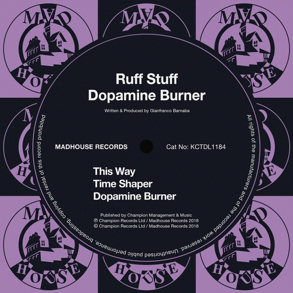 Ruff Stuff - Dopamine Burner / Madhouse Records
