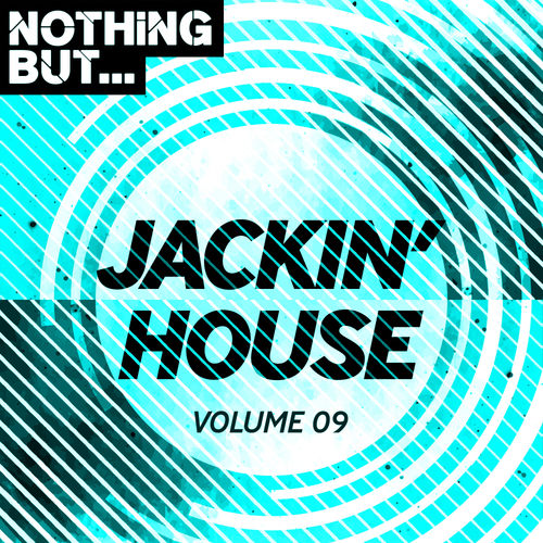 VA - Nothing But... Jackin' House, Vol. 09 / Nothing But