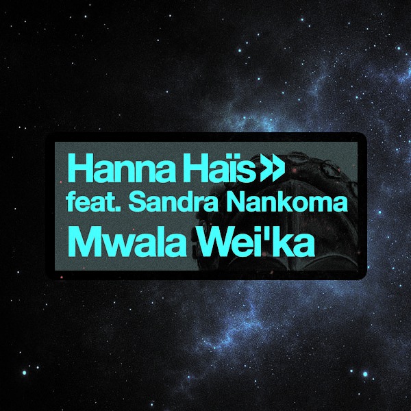 Hanna Hais ft Sandra Nankoma - Mwala Wei'ka (Coflo Remix) / Afro Rebel Music