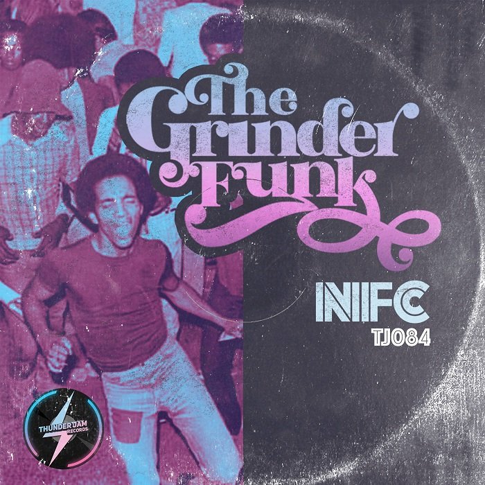 NFC - The Grinder Funk / Thunder Jam