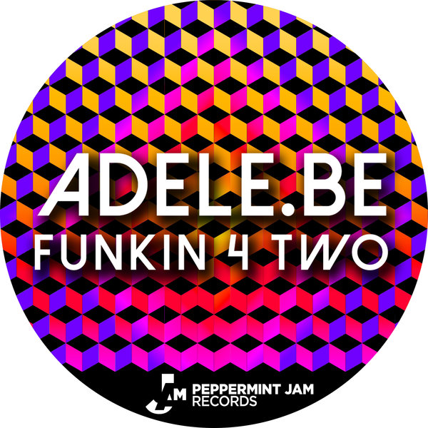 Adele.Be - Funkin 4 Two / Peppermint Jam Records