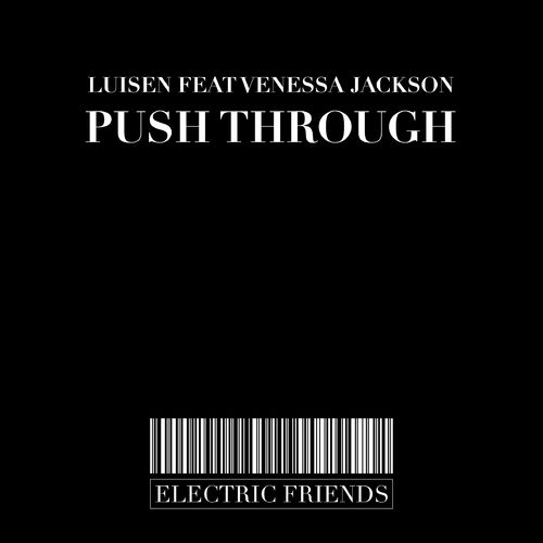 Luisen - Push Through / ELECTRIC FRIENDS MUSIC