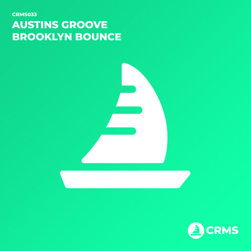 Austins Groove - Brooklyn Bounce / CRMS Records