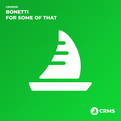 Bonetti - For Some Of That / CRMS Records