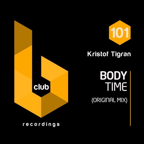 Kristof Tigran - Body Time / B Club Recordings