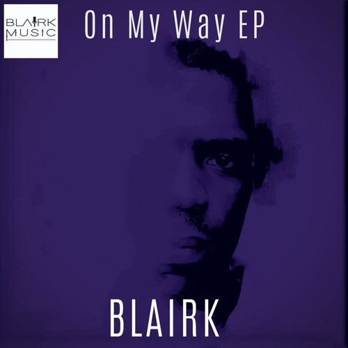 BlairK - On My Way / BlairK Music