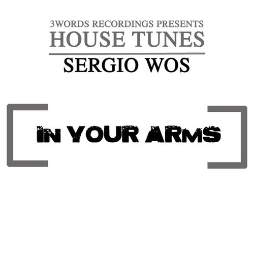 Sergio Wos - In Your Arms / 3 WORDS