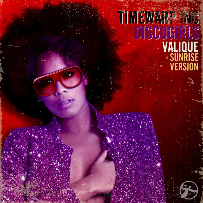 Timewarp Inc - Discogirls (Valique Sunrise Version) / Timewarp Music