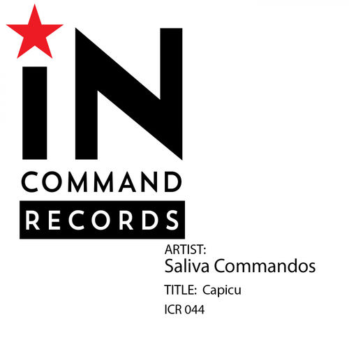 Saliva Commandos - Capicu / IN:COMMAND Records