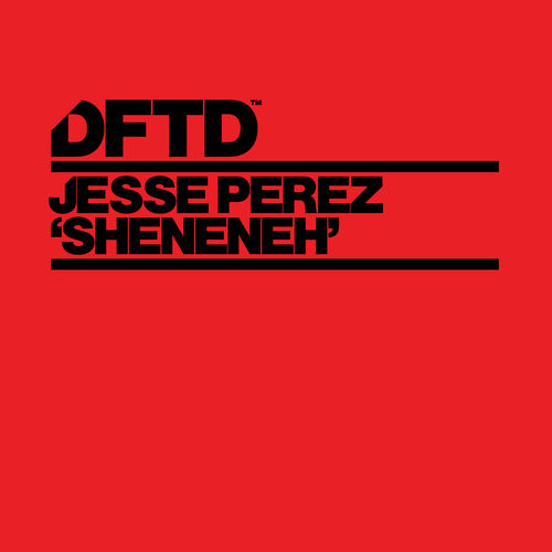 Jesse Perez - Sheneneh (Extended Mix) / DFTD