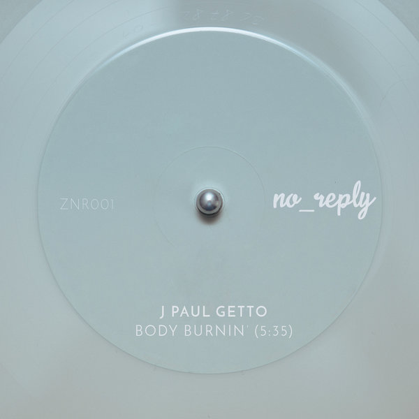 J Paul Getto - Body Burnin' / no_reply