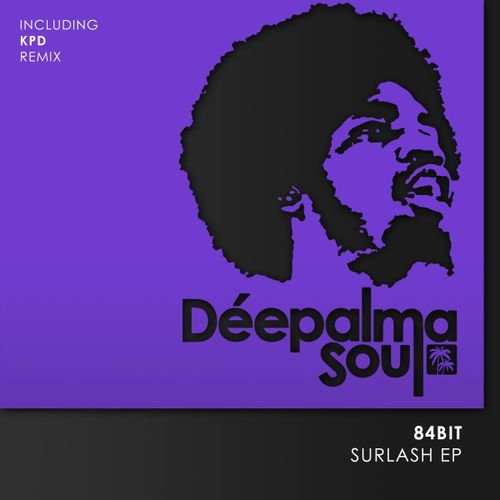 84Bit - Surlash EP / Deepalma Soul