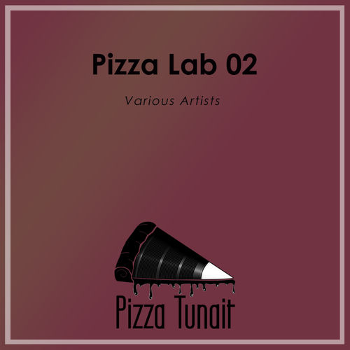VA - Pizza Lab 02 / Pizza Tunait